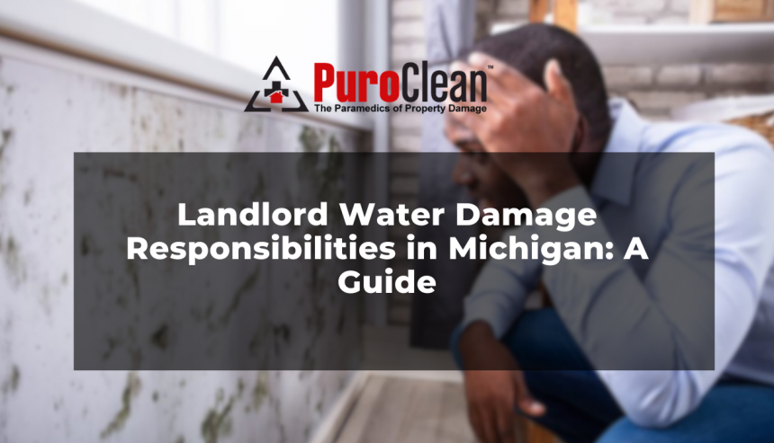 Landlord Water Damage Responsibilities in Michigan: A Guide