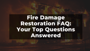 fire damage restoration faq