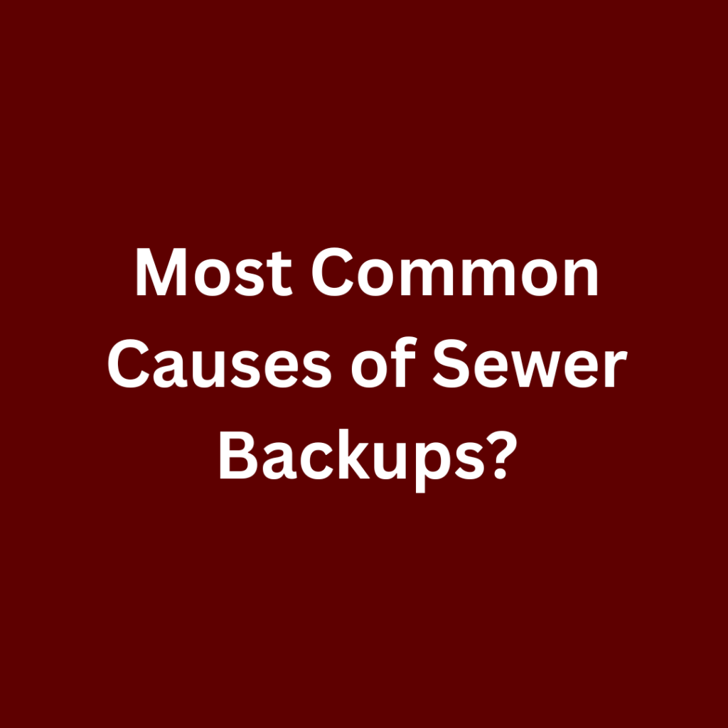 Causes of sewer backup - Sewer Backup Cleanup Fort wayne, Indiana - Sewer Backup Cleanup company near me