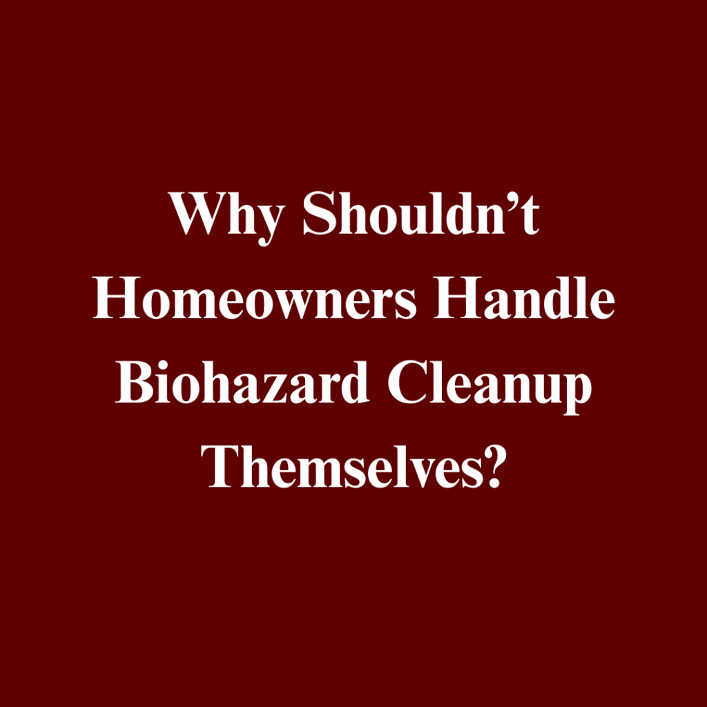 Professional Biohazard Cleanup in Columbus