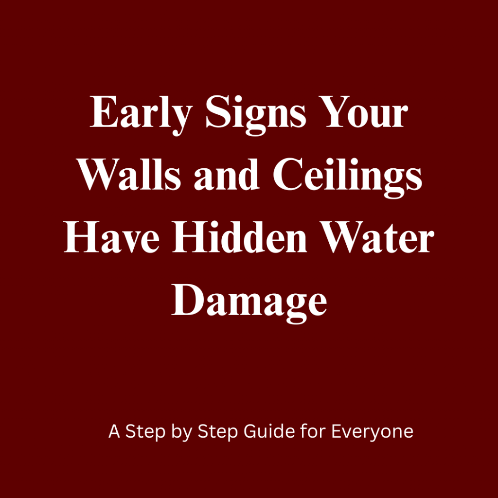 6 Major Early Signs Your Walls and Ceilings Have Hidden Water Damage: Columbus, Ohio Prevention Guide