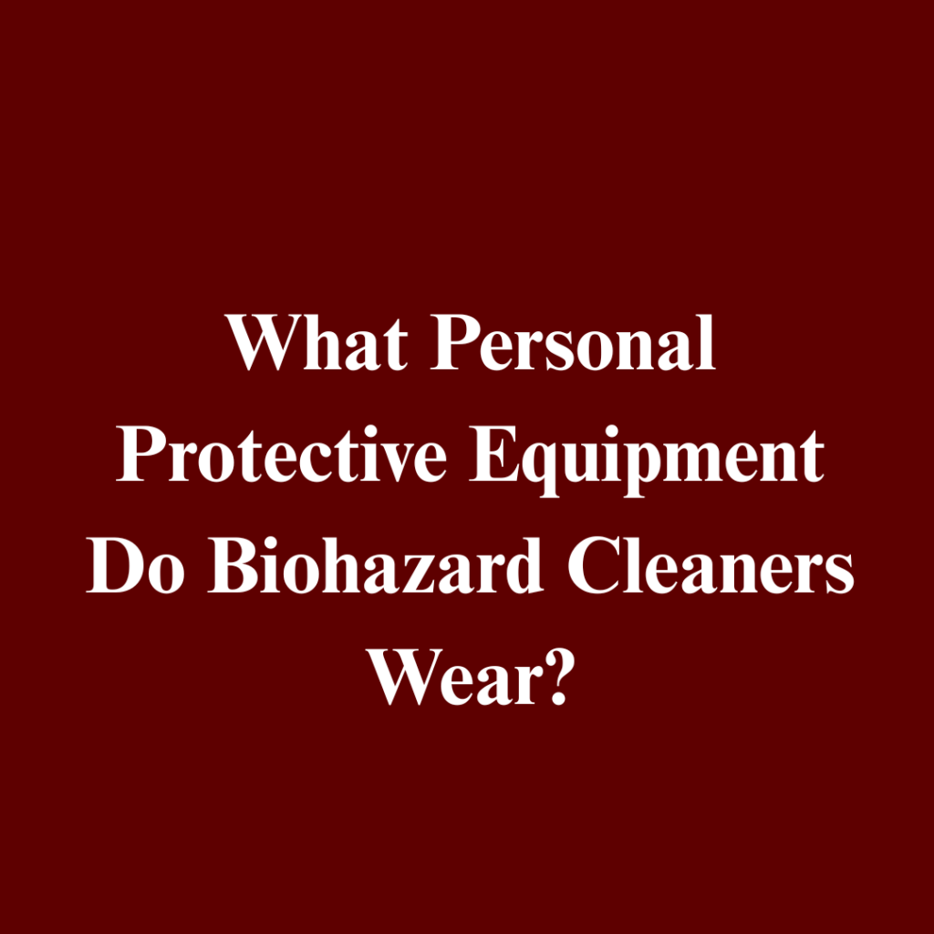 Biohazard Cleanup in Greenfield