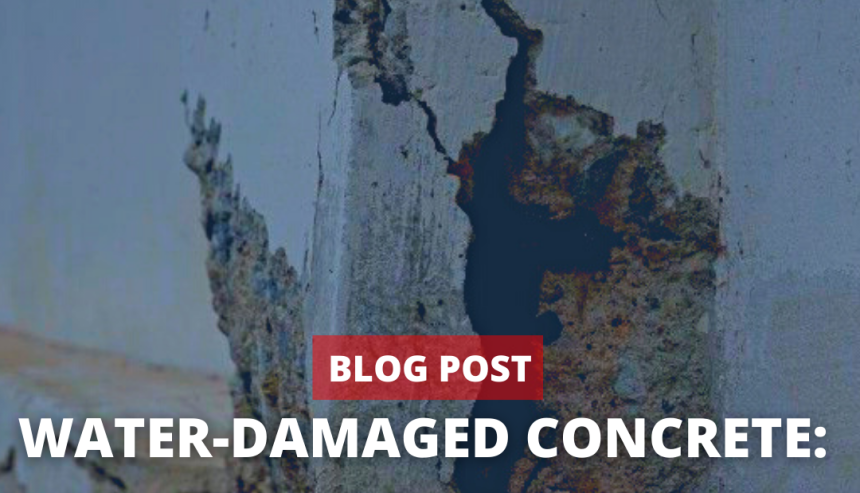 Water-Damaged Concrete: Five (5) Things You Need to Know