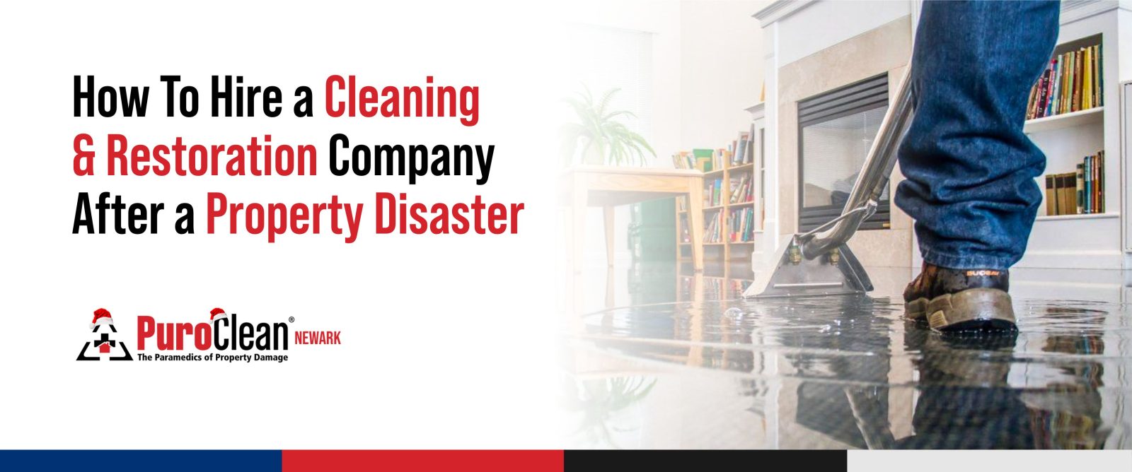 8 Things to Know Before You Hire a Cleaning and Restoration Company After a Property Disaster
