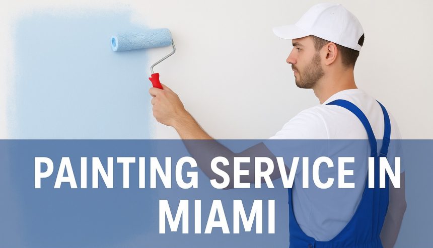 Painting Service in Miami
