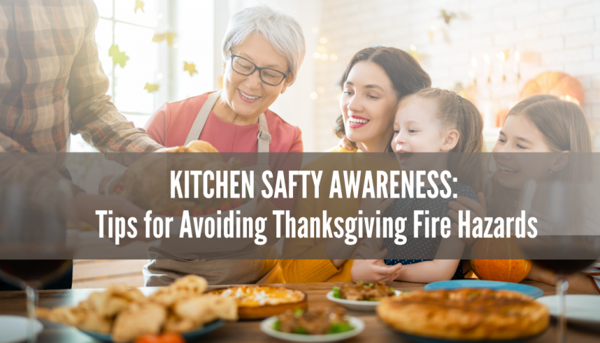 KITCHEN SAFTY AWARENESS: Tips for Avoiding Thanksgiving Fire Hazards