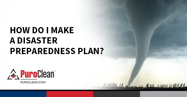 How Do I Make a Disaster Preparedness Plan?