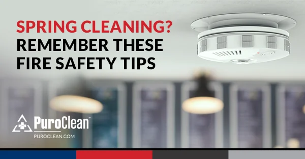 Spring Cleaning? Remember These Fire Safety Tips