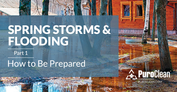 Spring Storms & Flooding (Part 1): How to Be Prepared