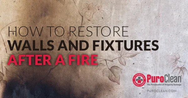 How to Restore Walls and Fixtures after a Home Fire